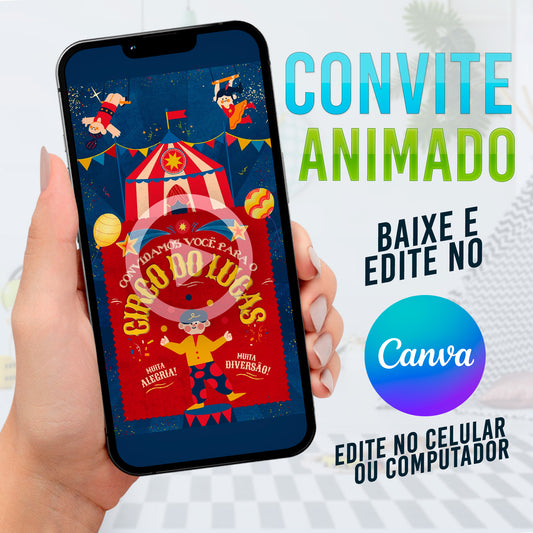 Circo Convite Animado editável no Canva. Convite Circo. Festa Circo.